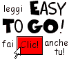 Leggi EasyToGO! Fai
clic anche tu